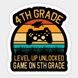 4th Grade Level Up Unlocked Game On 5th Grade Happy Class Of Back To School Senior Student Teacher Sticker